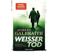 Weißer Tod: Ein Fall für Cormoran Strike: 4