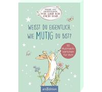 Weißt du eigentlich, wie mutig du bist?: 50 Mutmachkärtchen für dich