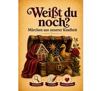 Weißt du noch?: Märchen von früher