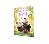 Weißt du was, kleiner Panda? Ich hab dich immer lieb: Ein warmherziges Bilderbuch über die wichtigste Frage der Welt