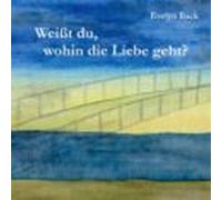Weisst Du Wohin Die Liebe Geht? (ebook)