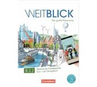 Weitblick B2.2 - Libro De Curso Y Ejercicios. Das Grosse Panorama