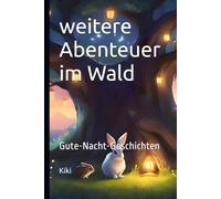 weitere Abenteuer im Wald: Gute-Nacht-Geschichten