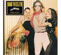 Welch, Bob - Three Hearts