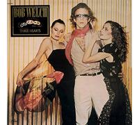 Welch, Bob - Three Hearts