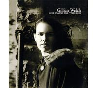 Welch, Gillian - Hell Among the Yearlings [Casete]