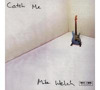 Welch, Mike Monster - Catch Me