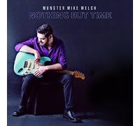 Monster Mike Welch – Nothing But Time – CD Digipak (Importación USA)