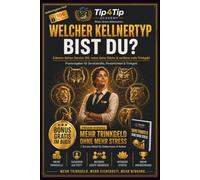 Welcher Kellnertyp bist du?: Erkenne deinen Service-Stil, nutze deine Stärke und verdiene mehr Trinkgeld