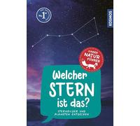 Welcher Stern ist das? Kindernaturführer: Sternbilder und Planeten entdecken