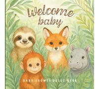 Welcome Baby - Baby Shower Guest Book: Cute Woodland Animals Theme | Keepsake Memory Book for Baby Shower Celebration | Gift Log, Advice, Predictions & Sign-In Pages | 8.5"x8.5"