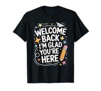 Welcome Back I'm Glad You'Re Here Cute School Art Camiseta