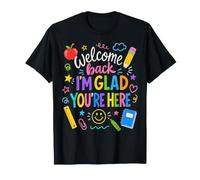 Welcome Back I'm Glad You'Re Here Teacher Back To School Camiseta