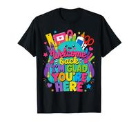 Welcome Back I'm Glad You'Re Here Teacher Back To School Camiseta