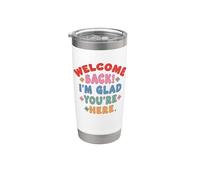 Welcome Back I'm Glad You're Here Vaso térmico de acero inoxidable de doble pared