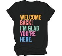 Welcome Back to School - Camisa Welcome Back I'm Glad You're Here, camiseta para el primer día de escuela, para mujer y hombre, Negro, L