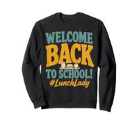 Welcome Back to School Lunch Lady Cafeteria Staff Sudadera
