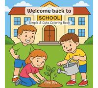 Welcome Back to School: Simple & Cute Coloring Book for Toddlers, Preschool, and Kindergarten