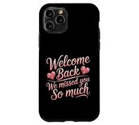 Welcome Back We Missed You - Decoración para Hombre y Mujer, Color Rosa Carcasa para iPhone 11 Pro