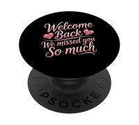 Welcome Back We Missed You - Decoración para Hombre y Mujer, Color Rosa PopSockets PopGrip Adhesivo