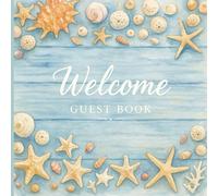 Welcome Beach Guest Book:: Welcome Sign-In Log for Beach Houses, Cabins & Airbnb Rentals, Capture the Joy of Every Stay in This Beach-Themed Vacation Guest Book