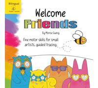 Welcome Friends Bienvenidos Bilingual English-Spanish: Fine motor skills development for little artists, guided tracing, activity book. (Best Friends)