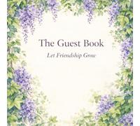 Welcome Guest Book: A Warm Welcome Guest Sign-In Book for Home, Airbnb & Vacation Rentals