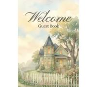 Welcome Guest Book for Airbnb, Bed & Breakfasts & Boutique Inns: Visitor Sign-In Log for B&B Owners, Innkeepers & Cottage Hosts