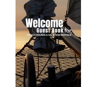Welcome Guest Book for Beach Houses & Vacation Rentals