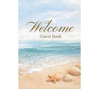 Welcome Guest Book: Guest Sign-In Log Book for Airbnb, VRBO & Vacation Rentals Beach House & Coastal Visitor Log Book