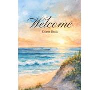 Welcome Guest Book: Guest Sign-In Log Book for Beach Houses, Coastal Getaways & Short-Term Rentals | Vacation Home Visitor Book for Airbnb & VRBO Hosts