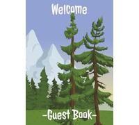 Welcome Guest Book: Hardcover or Paperback Visitor Sign In Log Book For Vacation Rentals, Airbnb, VRBO, Bed & Breakfast, Guest House, Motels & Hotels with Elegant Country Chic, Rustic Farmhouse Vibe