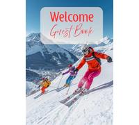 Welcome Guest Book: Mountain Ski Design For AirBnb, Vacation Rental, Cabins, Bed & Breakfast, Lake House, Short Term Rental or Hotels & Inn | 369 Entries