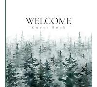 Welcome Guest Book: Rustic Forest Cabin Guest Book for Airbnb, Vacation Rental, Mountain Lodge & Lake House | Visitor Sign In Log for Hosts