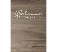 Welcome Guestbook: Hardcover Log Book for Cabin Vacation Rentals, Airbnb & VRBO - Rustic Visitor Journal for Lake House & Mountain Retreat Memories