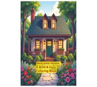 Welcome Home: A Bold & Easy Coloring Book