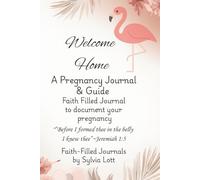 Welcome Home: A pregnancy Journal & Guide
