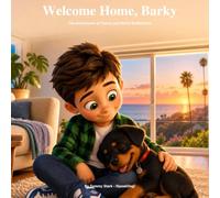 Welcome Home, Barky: The Adventures of Timmy and Barky McBarkface - Book 3