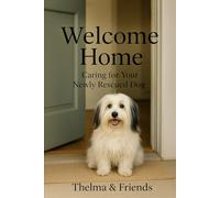 Welcome Home: Caring for Your Newly Rescued Dog