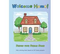 Welcome Home!: Design Your Dream Home