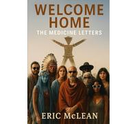 Welcome Home: The Medicine Letters (The Medicine Letters: All Aches and Pains)