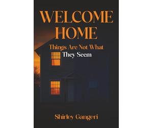 Welcome Home: Things Are Not What They Seem (English Edition)