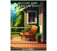 Welcome Home to Willow Ridge (Welcome Home Series)