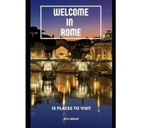WELCOME IN ROME: 15 PLACES TO VISIT