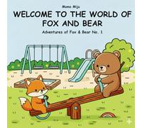 Welcome in the World of Fox and Bear: Coloring Book for Relaxation, to unwind for adults and kids (Adventures of Fox & Bear 1)