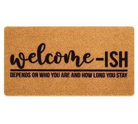 Welcome-Ish - Felpudo antideslizante para puerta delantera, diseño con texto en inglés "Welcome-Ish Depends Who You" (43 x 73 cm)