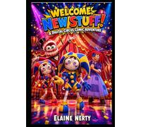 Welcome, New Stuff! - A Digital Circus Comic Adventure