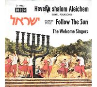 WELCOME SINGERS - WELCOME SINGERS / Hevenu shalom Aleichem / Follow The Sun / 1963 / Bildhülle / DECCA # D 19852 / Deutsche Pressung / 7" Vinyl Single Schallplatte