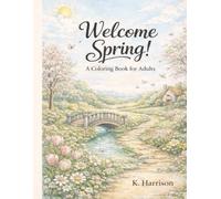 Welcome Spring!: A Coloring Book for Adults