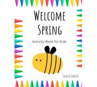 Welcome Spring: An Activity Book for Kids (Seasons of Fun: Activity Books for Kids)